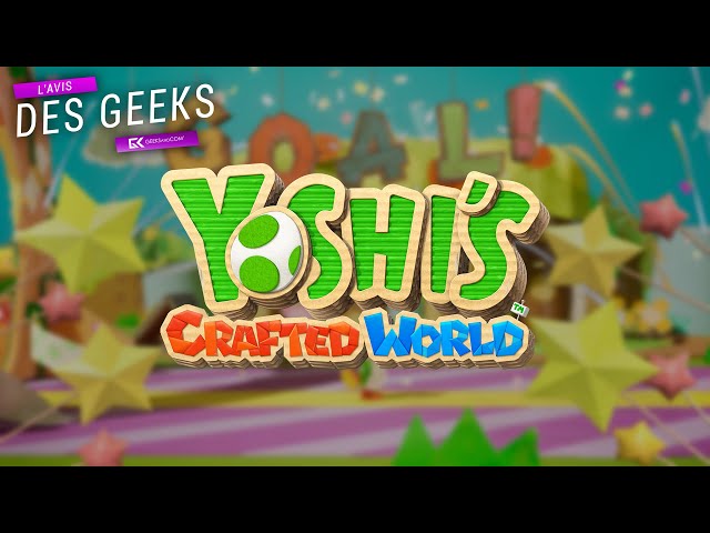 L'Avis des Geeks | YOSHI'S CRAFTED WORLD