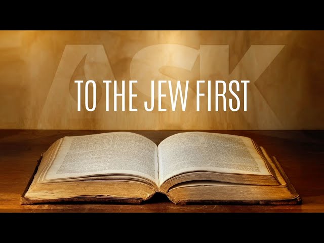 To the Jew First