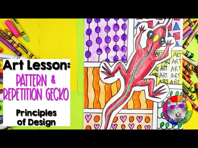 Art Lesson: Pattern and Repetition Gecko Art, Principles of Design for Kids!