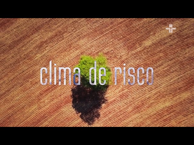 Documentário | CLIMA DE RISCO - 22/01/2025