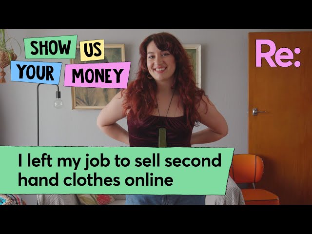 I left my job to sell second hand clothes online | Show Us Your Money