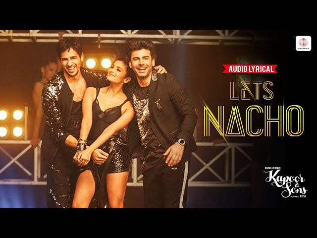 Let's Nacho - Audio Lyrical | Alia Bhatt | Sidharth Malhotra | Fawad Khan | Badshah |Benny D|Nucleya