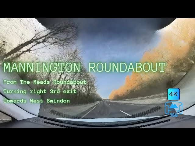 How to take MANNINGTON Roundabout going right 3rd exit towards West Swindon.