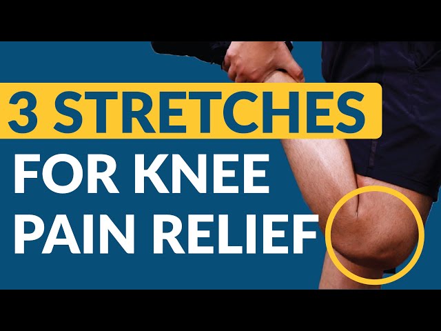 3 Effective Stretches to Relieve Knee Pain