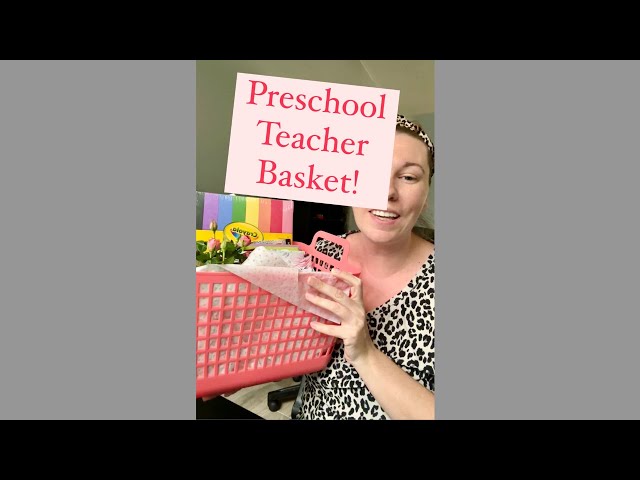 Preschool Teacher Gift Basket