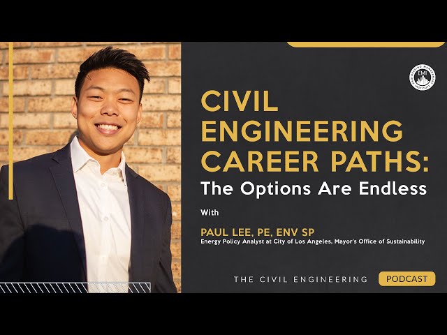 Civil Engineering Career Paths: The Options Are Endless