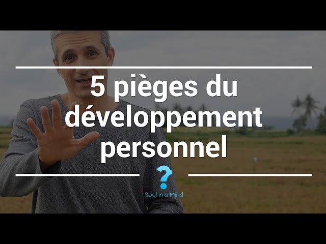 5 pièges du développement personnel