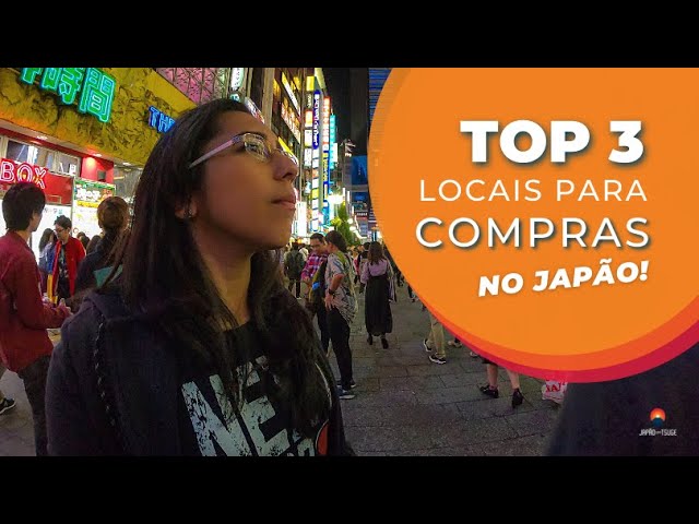 TOP 3: Locais para compras no Japão!