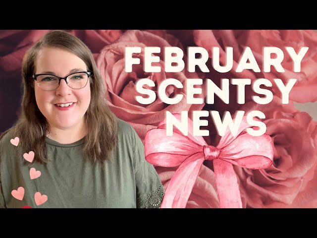 February Scentsy News! 💘