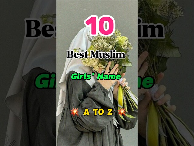 10 Best Muslim Girl Name's Letter A to Z  👈 #islam #girl #shorts