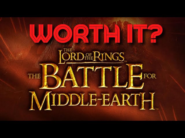 Is The Battle For Middle Earth Worth It? A Comprehensive Review