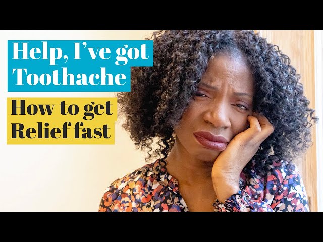 Help! I've got toothache. How to get relief fast