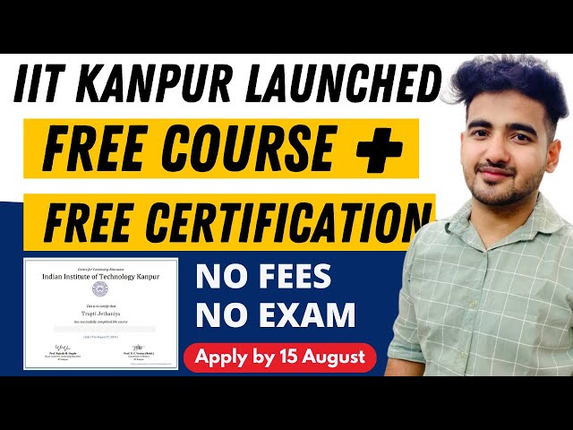 IIT Kanpur launched Free Online Certification Course | No FEES, NO Exam | Anyone Can Apply