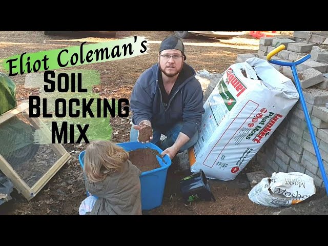 Making Eliot Coleman Style BLOCKING MIX For Soil Blocks