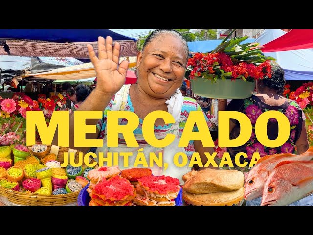 The Heart of the Isthmus: The Zapotec Market of Juchitán, Oaxaca