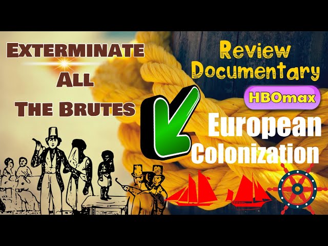 Exterminate All The Brutes Part 1: Review HBOmax Documentary how Europeans Colonized the world