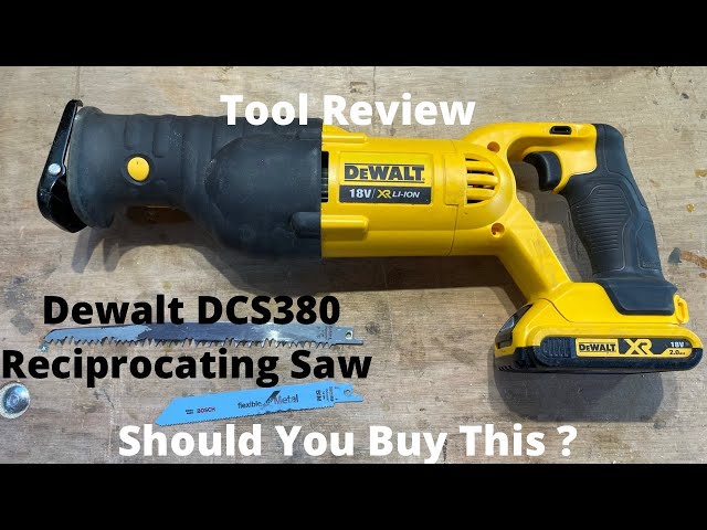 Dewalt DCS380 Reciprocating Saw. How Useful Is It ?