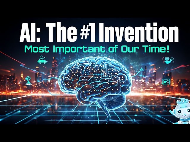 Why AI Is the Most Important Invention of Our Time