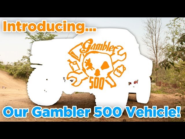 Our 2018 Gambler 500 Vehicle = Change of plans!