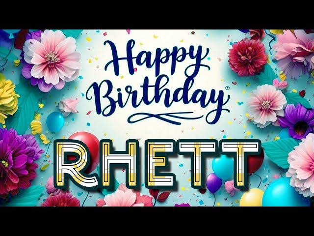 Rhett - Happy Birthday to you - Rhett's Birthday Song