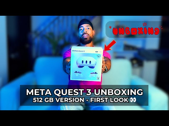 Unboxing the Meta Quest 3: First VR Headset