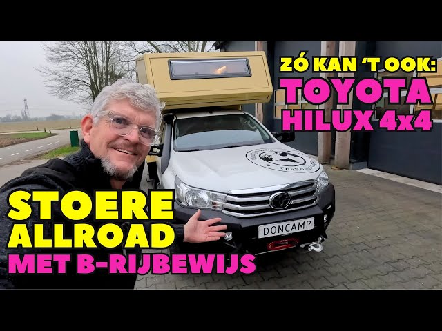 ALL- EN OFFROAD MET JE GEWONE RIJBEWIJS - TOYOTA HILUX 4x4 - OFFGRID ALLROAD - DWVLOGT #309