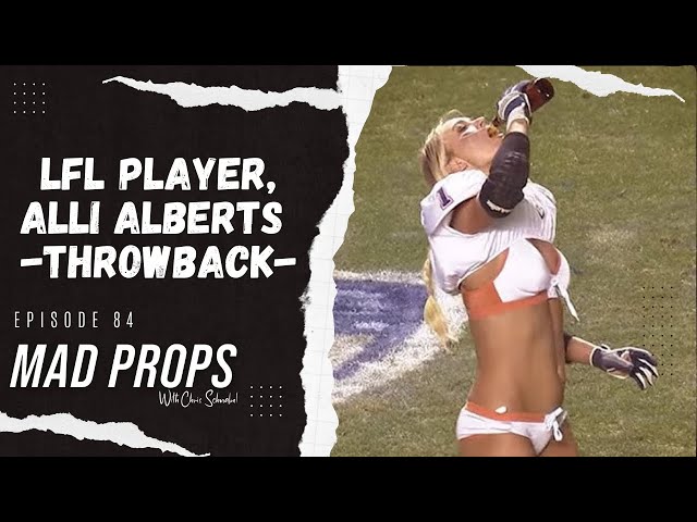 LFL Player, Alli Alberts - Throwback | Mad Props