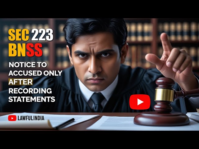 Sec 223 BNSS | Notice to Proposed Accused Only After Recording Complainant & Witness Statements