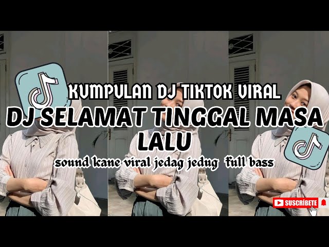 DJ SELAMAT TINGGAL MASA LALU SOUND KANE|| DJ MUSIC TERBARU 2025 SOUND KANE JEDAGJEDUG FULL BASS #fyp