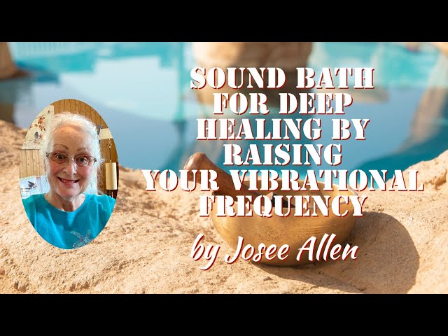 Sound Bath For Deep Healing | Raising Your Vibrational Frequency