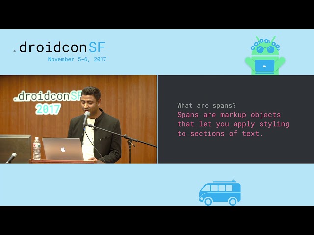 droidcon SF 2017 - The lesser-known world of Spans