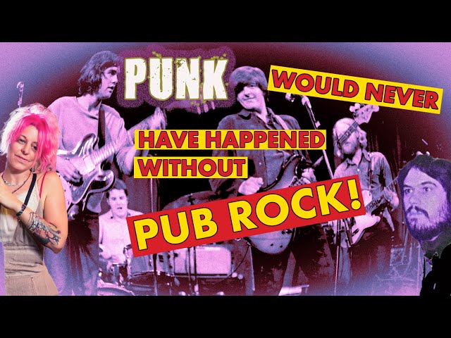 Punk Music's BEST Kept Secret is Pub Rock!!