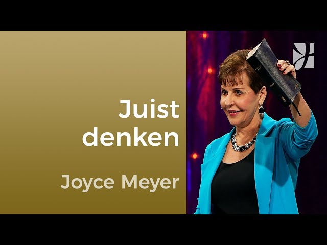 De kracht van juist denken – Joyce Meyer – Gedachten en woorden beïnvloeden