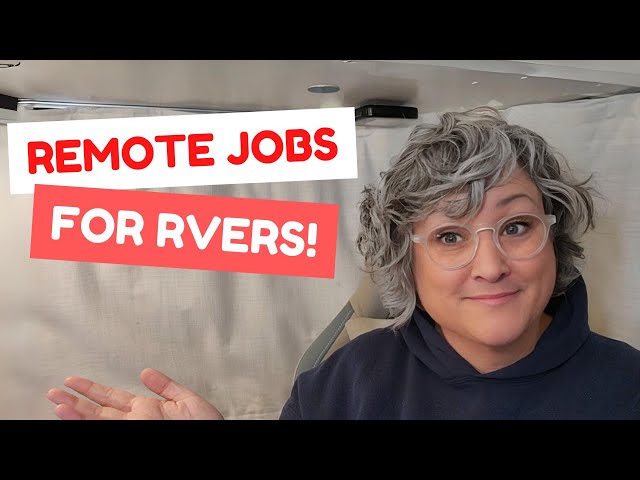 4 WORK FROM HOME Remote Jobs for RVers! And NONE are WORKCAMPING. 2023 Nomad Jobs