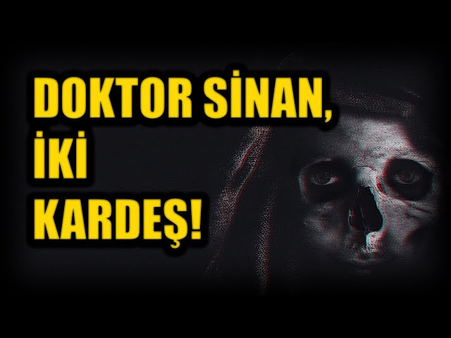 DOKTOR SİNAN, İKİ KARDEŞ! BÖLÜM 65 (Korku Hikayeleri Hüddam Hikayeleri Paranormal)