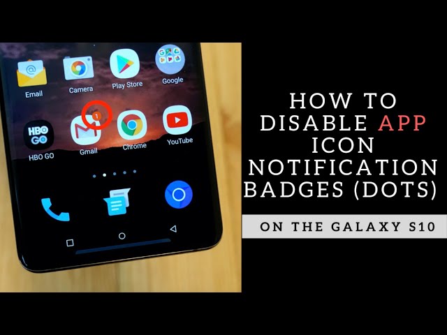 How to Disable App Icon Notification Badges on the Galaxy S10