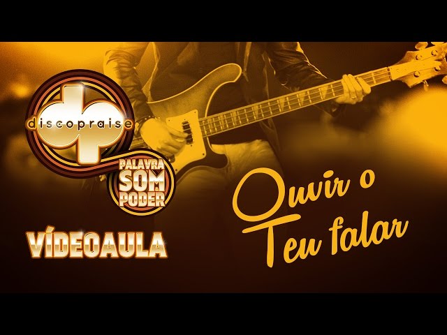 Videoaula Oficial - Ouvir o Teu Falar