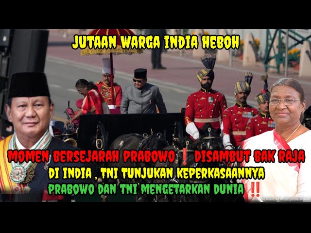 "Momen Bersejarah! Prabowo Disambut Bak Raja di India, TNI Tunjukkan Keperkasaannya"