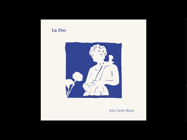 Ana Carla Maza | La flor