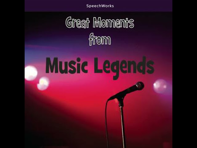 Great Moments from Music Legends by Speechworks