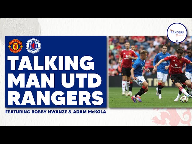 Bobby Nwanze Talks Man United VS Rangers With Adam McKola