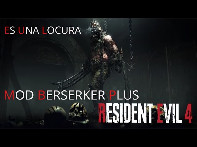 RESIDENT EVIL 4 REMAKE BERSERKER PLUS EN HARDCORE