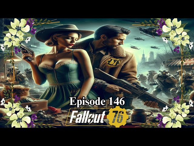 Episode 146 - Fallout 76 - Last Day For Double Score! #fallout76