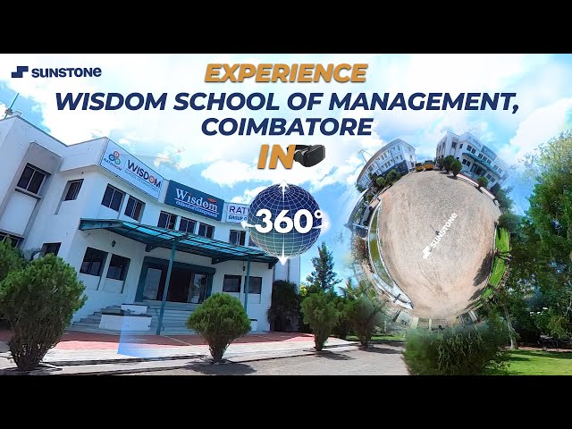 Wisdom School of Management, Coimbatore | 360° Campus Tour | Sunstone