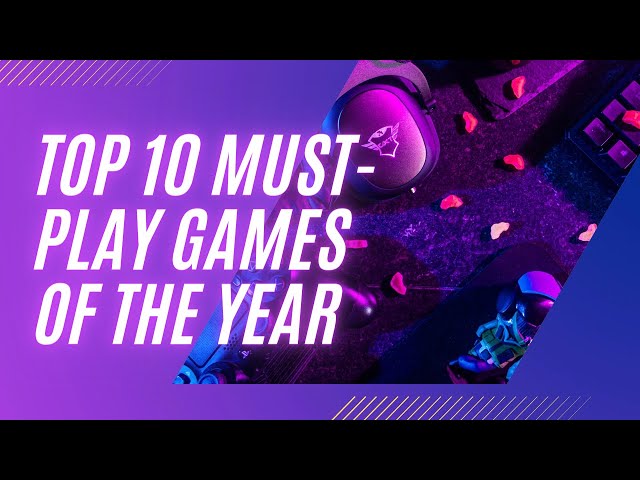 Top 10 Must Play Games of the Year | MACUps