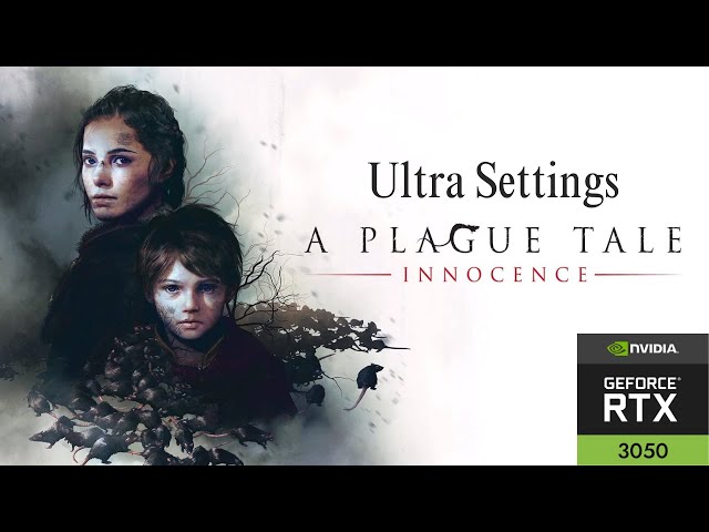 A Plague Tale Innocence | Ryzen 7 6800h RTX 3050 4GB | Ultra Settings