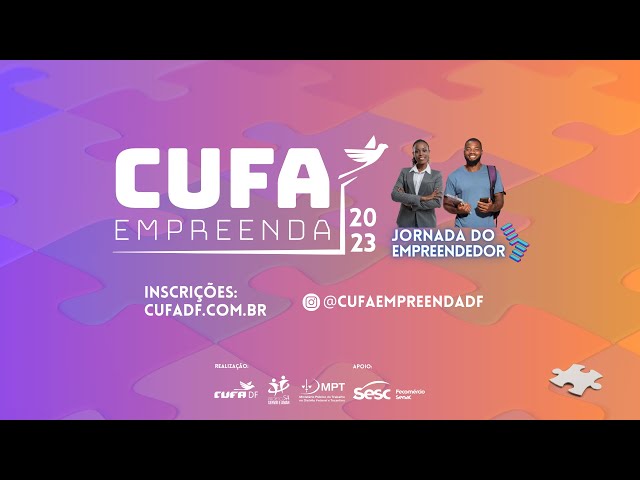 CUFA EMPREENDA JORNADA DO EMPREENDEDOR!.