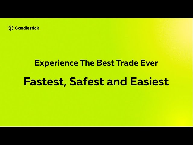 Experience the Best Trade Ever Now! Fastest, Safest and Easiest.