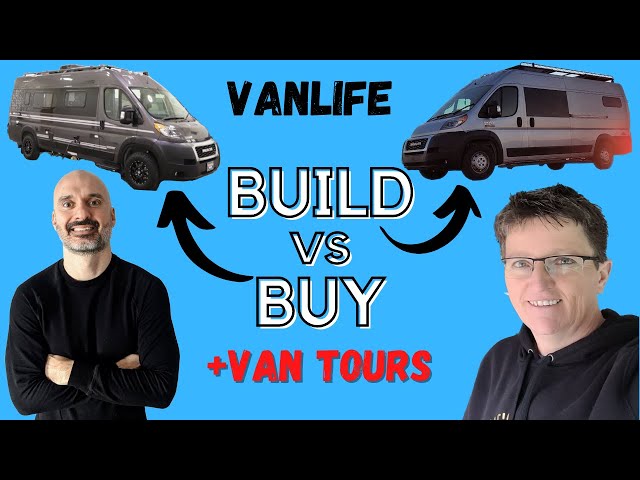 Camper Van Build or Buy PROs & CONs (+2 Van Tour Bonus Footage)