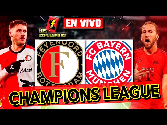 🔴 FEYENOORD vs BAYERN DE MÚNICH | RELATO EN VIVO | J7 | CHAMPIONS LEAGUE 2025 | Los Expulsados